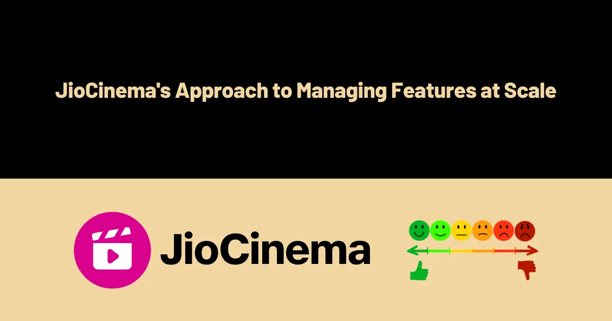 The Art of Feature Flagging: JioCinema's Approach to Managing Features at Scale