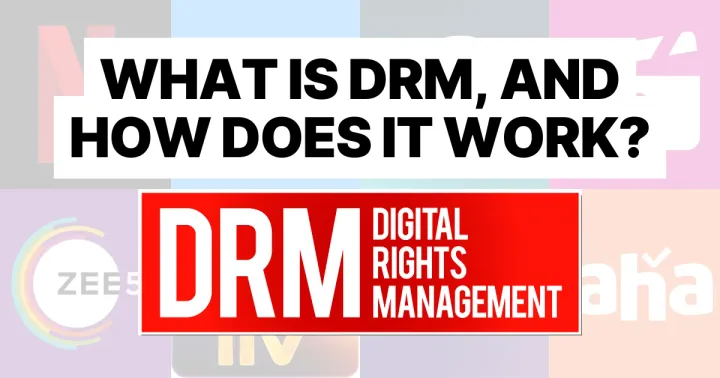 DRM Explained: How Netflix Prevents You From Downloading Videos